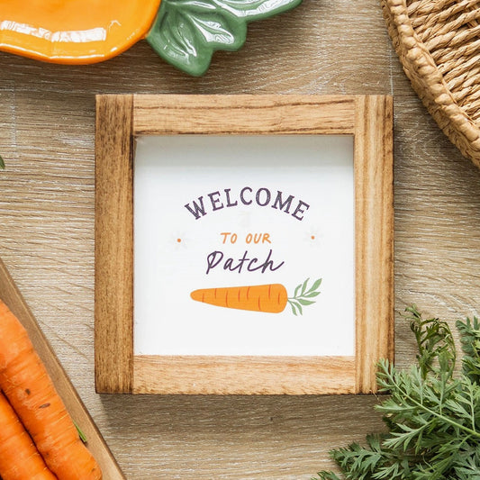 Welcome To Our Patch Wooden Frame