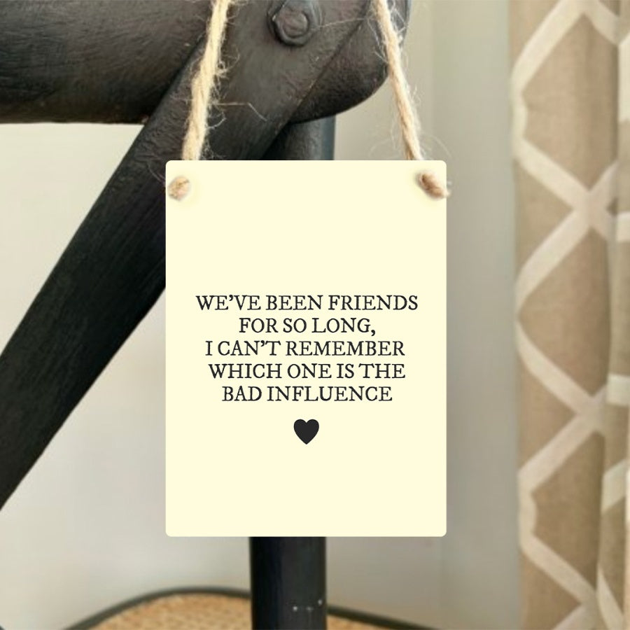 Friend Less Sign Friends Mini Metal Sign – Stella Interiors