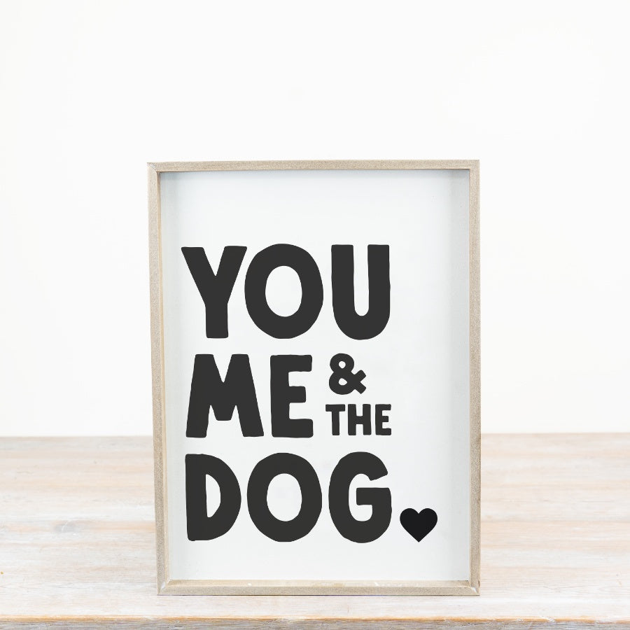 You, Me & The Dog Sign